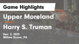Upper Moreland  vs Harry S. Truman Game Highlights - Dec. 2, 2023