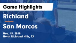 Richland  vs San Marcos  Game Highlights - Nov. 15, 2018