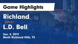 Richland  vs L.D. Bell Game Highlights - Jan. 4, 2019