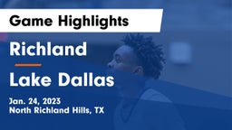 Richland  vs Lake Dallas  Game Highlights - Jan. 24, 2023