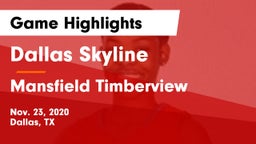 Dallas Skyline  vs Mansfield Timberview  Game Highlights - Nov. 23, 2020