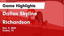 Dallas Skyline  vs Richardson  Game Highlights - Dec. 8, 2020