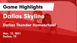 Dallas Skyline  vs Dallas Thunder Homeschool  Game Highlights - Nov. 13, 2021