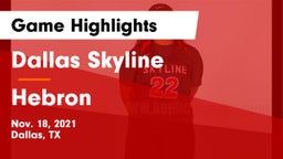 Dallas Skyline  vs Hebron  Game Highlights - Nov. 18, 2021