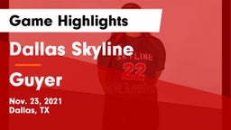 Dallas Skyline  vs Guyer  Game Highlights - Nov. 23, 2021