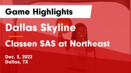 Dallas Skyline  vs Classen SAS at Northeast Game Highlights - Dec. 3, 2022