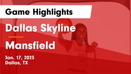 Dallas Skyline  vs Mansfield  Game Highlights - Jan. 17, 2023