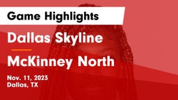 Dallas Skyline  vs McKinney North  Game Highlights - Nov. 11, 2023