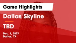 Dallas Skyline  vs TBD Game Highlights - Dec. 1, 2023