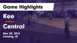 Kee  vs Central  Game Highlights - Nov 30, 2016