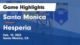 Santa Monica  vs Hesperia  Game Highlights - Feb. 10, 2023