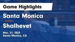 Santa Monica  vs Shalhevet  Game Highlights - Nov. 21, 2023