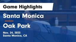 Santa Monica  vs Oak Park  Game Highlights - Nov. 24, 2023