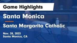 Santa Monica  vs Santa Margarita Catholic  Game Highlights - Nov. 28, 2023