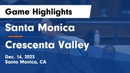 Santa Monica  vs Crescenta Valley  Game Highlights - Dec. 16, 2023
