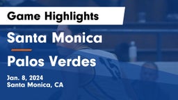 Santa Monica  vs Palos Verdes  Game Highlights - Jan. 8, 2024