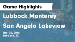 Lubbock Monterey  vs San Angelo Lakeview Game Highlights - Jan. 30, 2018