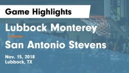Lubbock Monterey  vs San Antonio Stevens Game Highlights - Nov. 15, 2018