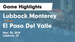 Lubbock Monterey  vs El Paso Del Valle Game Highlights - Nov. 30, 2018