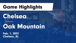 Chelsea  vs Oak Mountain  Game Highlights - Feb. 1, 2022