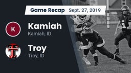 Recap: Kamiah  vs. Troy  2019