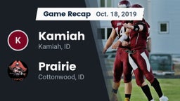 Recap: Kamiah  vs. Prairie  2019
