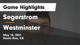 Segerstrom  vs Westminster  Game Highlights - May 18, 2021