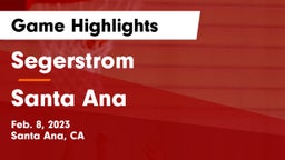 Segerstrom  vs Santa Ana  Game Highlights - Feb. 8, 2023