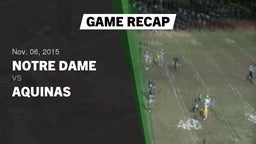 Recap: Notre Dame  vs. Aquinas 2015