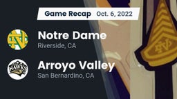 Recap: Notre Dame  vs. Arroyo Valley  2022
