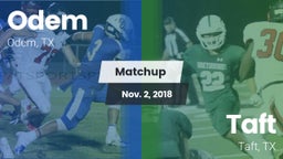 Matchup: Odem  vs. Taft  2018