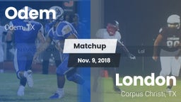 Matchup: Odem  vs. London  2018
