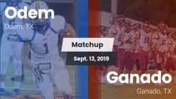 Matchup: Odem  vs. Ganado  2019