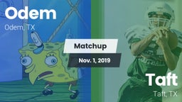 Matchup: Odem  vs. Taft  2019