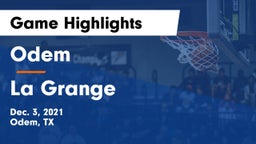 Odem  vs La Grange  Game Highlights - Dec. 3, 2021