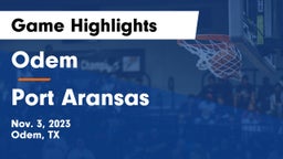 Odem  vs Port Aransas  Game Highlights - Nov. 3, 2023
