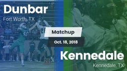 Matchup: Dunbar  vs. Kennedale  2018