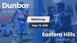 Matchup: Dunbar  vs. Eastern Hills  2020