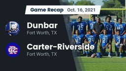 Recap: Dunbar  vs. Carter-Riverside  2021