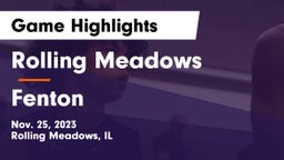 Rolling Meadows  vs Fenton  Game Highlights - Nov. 25, 2023