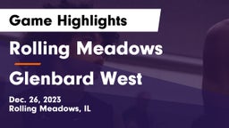 Rolling Meadows  vs Glenbard West  Game Highlights - Dec. 26, 2023