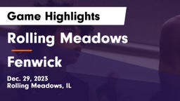 Rolling Meadows  vs Fenwick  Game Highlights - Dec. 29, 2023