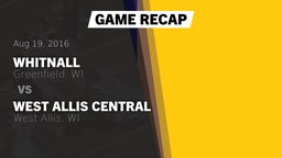 Recap: Whitnall  vs. West Allis Central  2016
