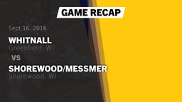 Recap: Whitnall  vs. Shorewood/Messmer  2016