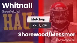 Matchup: Whitnall  vs. Shorewood/Messmer  2018