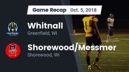 Recap: Whitnall  vs. Shorewood/Messmer  2018