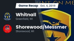 Recap: Whitnall  vs. Shorewood/Messmer  2019