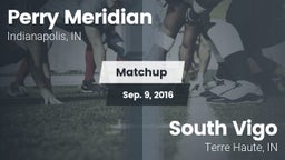 Matchup: Perry Meridian High vs. South Vigo  2016