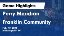 Perry Meridian  vs Franklin Community  Game Highlights - Feb. 12, 2021