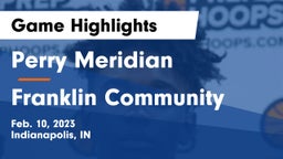 Perry Meridian  vs Franklin Community  Game Highlights - Feb. 10, 2023